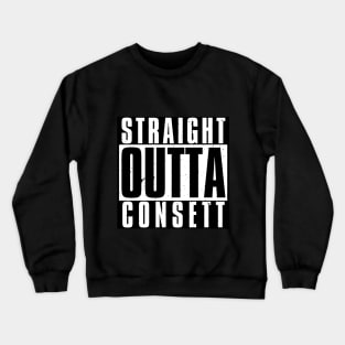 Straight Outta Consett Crewneck Sweatshirt